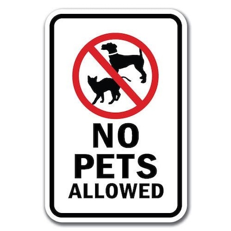 Signmission 18 in Height, 0.12 in Width, Aluminum, 12" x 18", A-1218 Pet-Animal - NoPetAllo A-1218 Pet-Animal - NoPetAllo